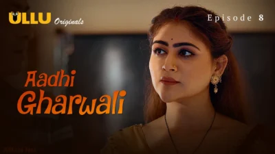 Aadhi Gharwali Episode 8