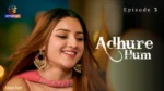 Adhure Hum Episode 3
