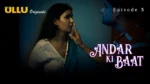 Andar Ki Baat Episode 3