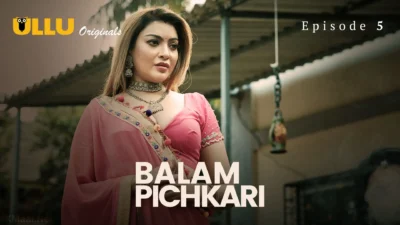 Balam Pichkari Episode 5