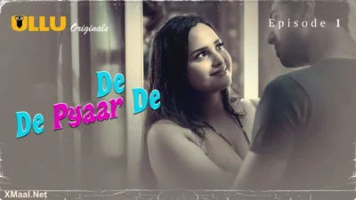De De Pyaar De Episode 1