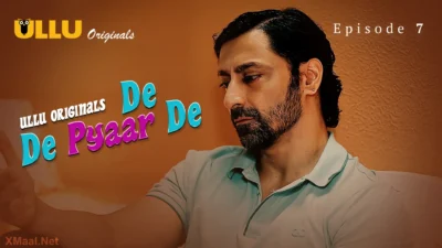 De De Pyaar De Episode 7