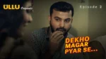 Dekho Magar Pyar Se Episode 2