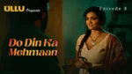 Do Din ka Mehmaan Episode 5