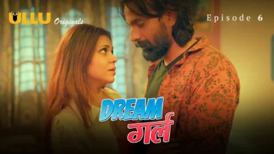 Dream Girl Episode 6