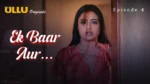 Ek Baar Aur Episode 4