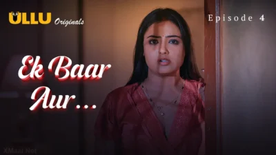 Ek Baar Aur Episode 4