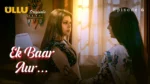 Ek Baar Aur Episode 6