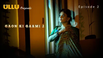 Gaon Ki Garmi S2 Episode 2