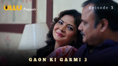 Gaon Ki Garmi S3 Episode 3
