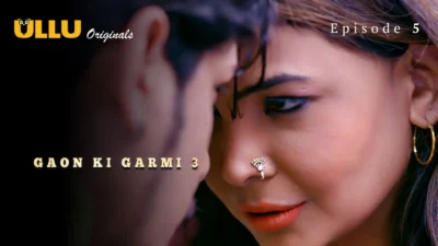 Gaon Ki Garmi S3 Episode 5