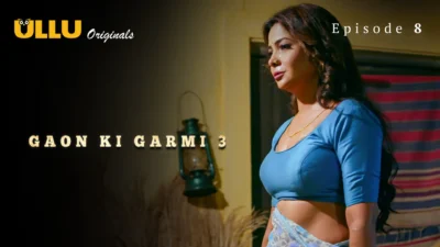 Gaon Ki Garmi S3 Episode 8