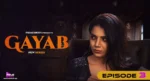 Gayab Episode 3