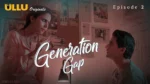 Generation Gap Episode 2