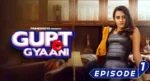 Gupt Gyaani Episode 1