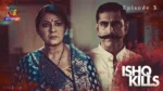 Ishq Kills Episode 3
