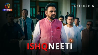 Ishqneeti Episode 6