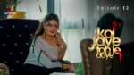 Koi Jaye Toh Le Aaye Episode 12