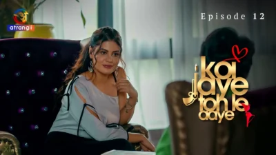 Koi Jaye Toh Le Aaye Episode 12