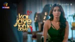 Koi Jaye Toh Le Aaye Episode 8